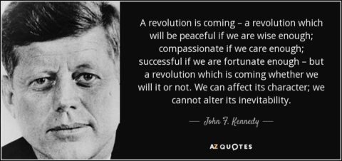 quote-a-revolution-is-coming-a-revolution-which-will-be-peaceful-if-we-are-wise-enough-compassionate-john-f-kennedy-36-45-58